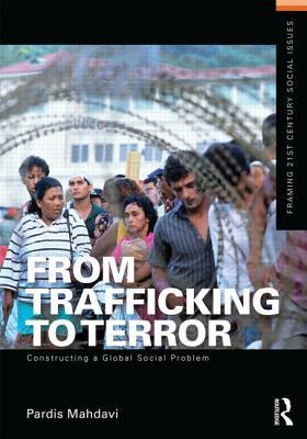 From Trafficking to Terror: Constructing a Global Social Problem