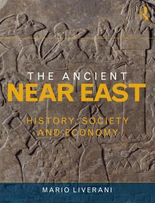 The Ancient Near East: History, Society and Economy