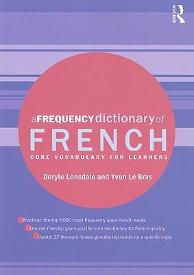 A Frequency Dictionary of French: Core Vocabulary for Learners