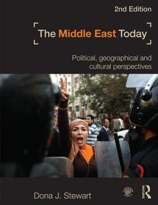 The Middle East Today: Political, Geographical and Cultural Perspectives