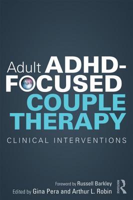 Adult ADHD-Focused Couple Therapy: Clinical Interventions