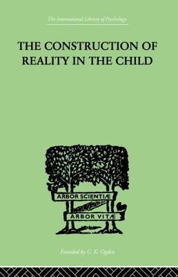 The Construction Of Reality In The Child