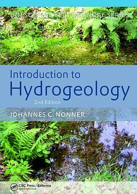 Introduction to Hydrogeology, Second Edition: Unesco-IHE Delft Lecture Note Series Subscription