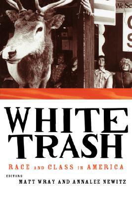 White Trash: Race and Class in America