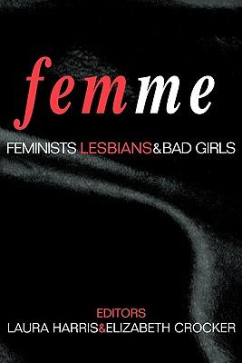 Femme: Feminists, Lesbians and Bad Girls Subscription