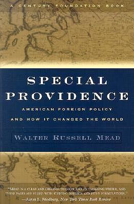 Special Providence: American Foreign Policy and How It Changed the World