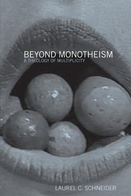 Beyond Monotheism: A theology of multiplicity