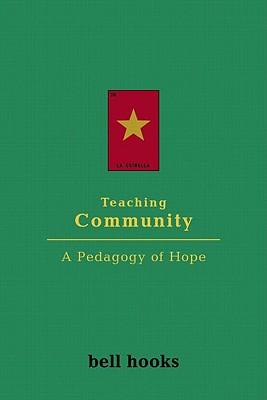 Teaching Community: A Pedagogy of Hope