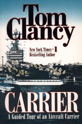 Carrier: A Guided Tour of an Aircraft Carrier