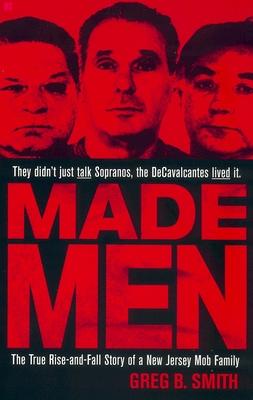 Made Men: The True Rise-And-Fall Story of a New Jersey Mob Family