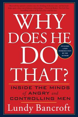 Why Does He Do That?: Inside the Minds of Angry and Controlling Men Subscription