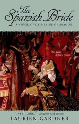 The Spanish Bride: A Novel of Catherine of Aragon