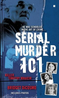 Serial Murder 101: Killer Timothy Krajcir