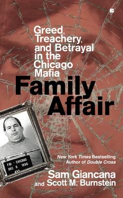 Family Affair: Treachery, Greed, and Betrayal in the Chicago Mafia