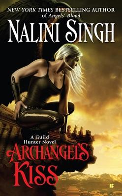 Archangel's Kiss: A Guild Hunter Novel