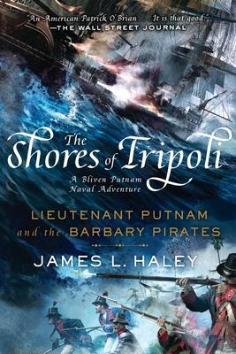 The Shores of Tripoli: Lieutenant Putnam and the Barbary Pirates