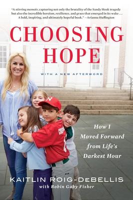 Choosing Hope: How I Moved Forward from Life's Darkest Hour