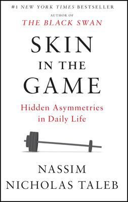 Skin in the Game: Hidden Asymmetries in Daily Life