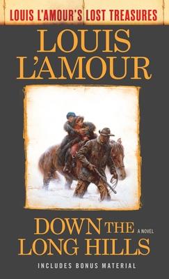 Down the Long Hills (Louis l'Amour's Lost Treasures)