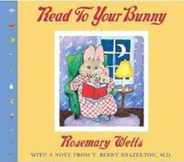 Read to Your Bunny: With a Note from T. Berry Brazelton, M. D. Subscription
