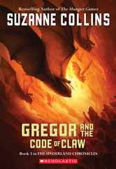 Gregor and the Code of Claw (the Underland Chronicles #5): Volume 5 Subscription