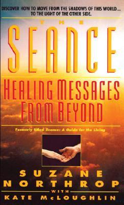 Seance: Seance: Healing Messages from Beyond