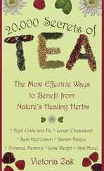 20,000 Secrets of Tea: The Most Effective Ways to Benefit from Nature's Healing Herbs Subscription