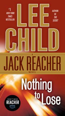 Nothing to Lose: A Jack Reacher Novel