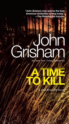 A Time to Kill: A Jake Brigance Novel