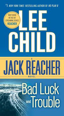 Bad Luck and Trouble: A Jack Reacher Novel