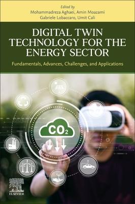 Digital Twin Technology for the Energy Sector: Fundamentals, Advances, Challenges, and Applications