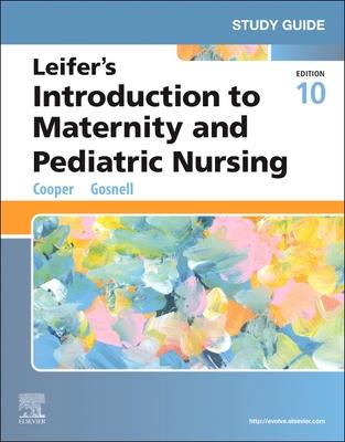 Study Guide for Leifer's Introduction to Maternity and Pediatric Nursing Subscription