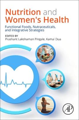 Nutrition and Women's Health: Functional Foods, Nutraceuticals, and Integrative Strategies Subscription