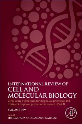 Circulating Biomarkers for Diagnosis, Prognosis and Treatment Response Prediction in Cancer - Part B: Volume 399 Subscription