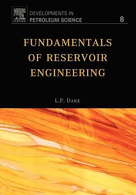 Fundamentals of Reservoir Engineering: Volume 8