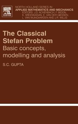 The Classical Stefan Problem: Basic Concepts, Modelling and Analysis Volume 45 Subscription