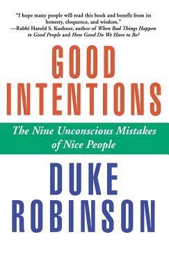 Good Intentions: The Nine Unconscious Mistakes of Nice People