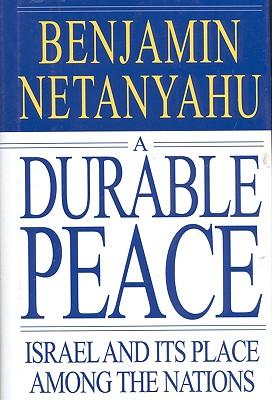 A Durable Peace: Israel and Its Place Among the Nations