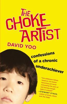 The Choke Artist: Confessions of a Chronic Underachiever