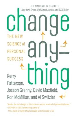 Change Anything: The New Science of Personal Success