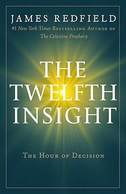 The Twelfth Insight: The Hour of Decision