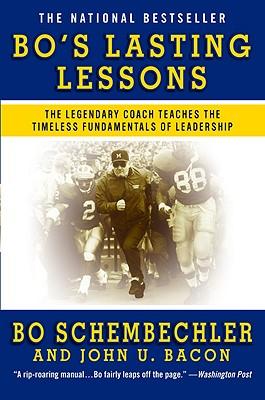 Bo's Lasting Lessons: The Legendary Coach Teaches the Timeless Fundamentals of Leadership