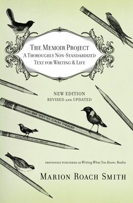 The Memoir Project: A Thoroughly Non-Standardized Text for Writing & Life