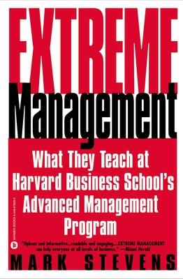 Extreme Management: What They Teach at Harvard Business School's Advanced Manageme... Subscription
