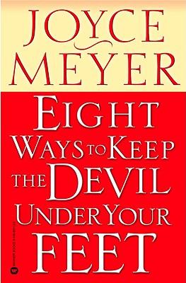 Eight Ways to Keep the Devil Under Your Feet