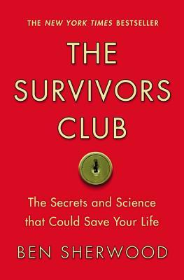 Survivors Club: The Secrets and Science That Could Save Your Life