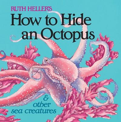 How to Hide an Octopus and Other Sea Creatures