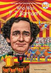 Who Was P. T. Barnum? Subscription