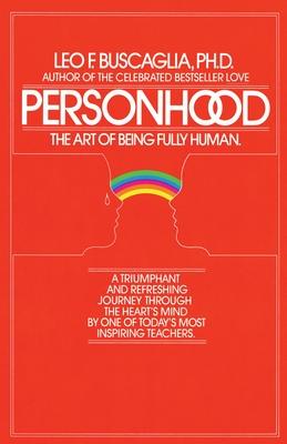 Personhood: The Art of Being Fully Human