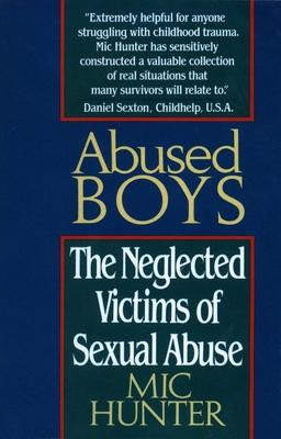 Abused Boys: The Neglected Victims of Sexual Abuse